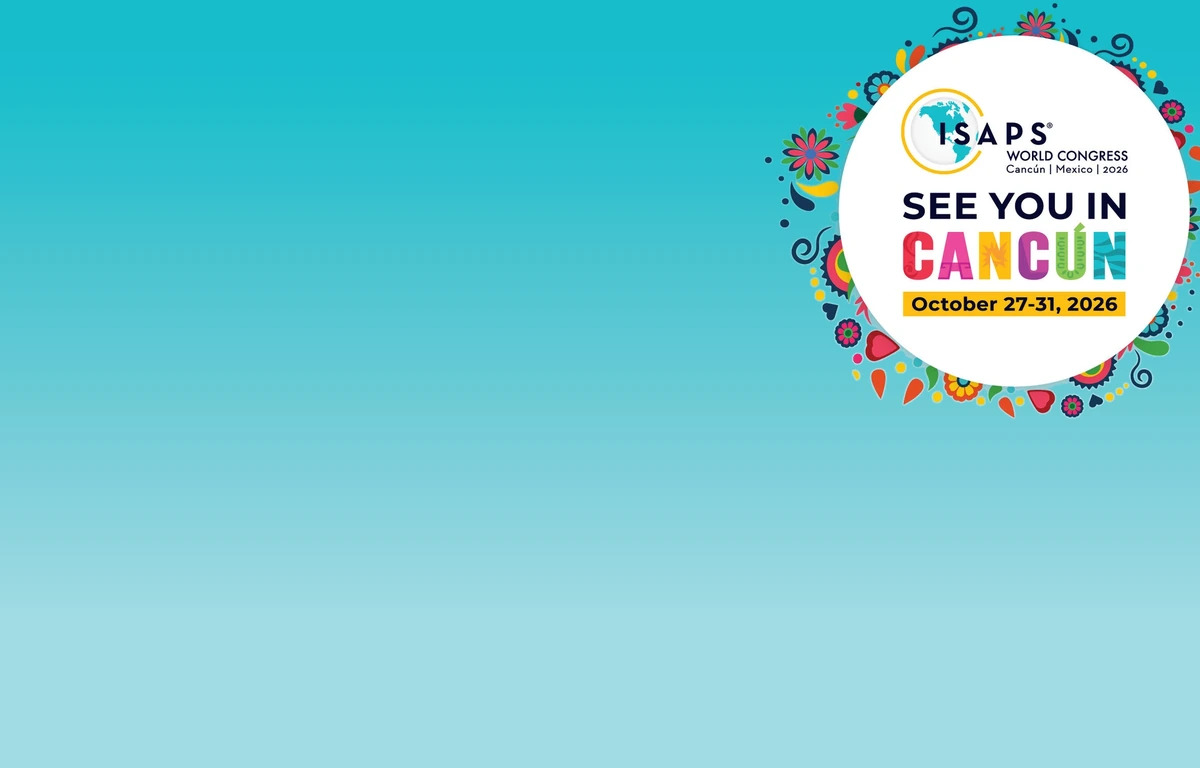 ISAPS World Congress 2026 in Cancun: Aesthetic Plastic Surgery and International Education